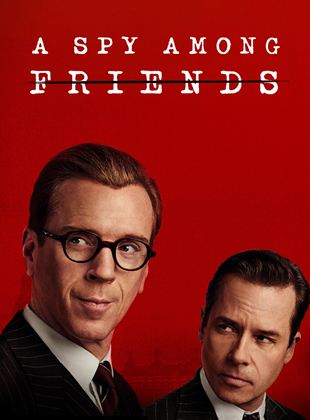 A Spy Among Friends Saison 1 en streaming